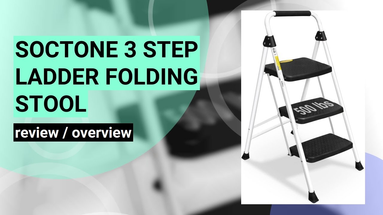 Review: SocTone 3 Step Ladder - The Ultimate Folding Step Stool for Home Use!