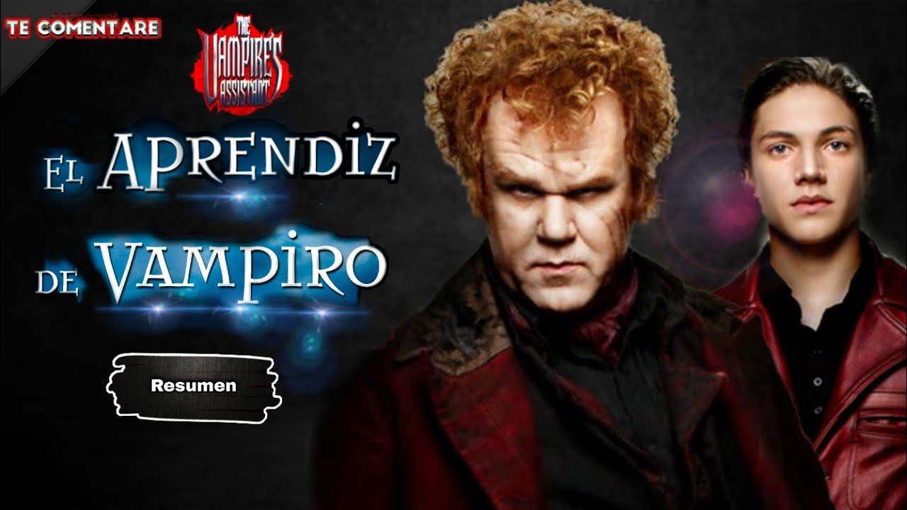 Resumen : || El aprendiz de vampiro || cirque du freak vampires assistant