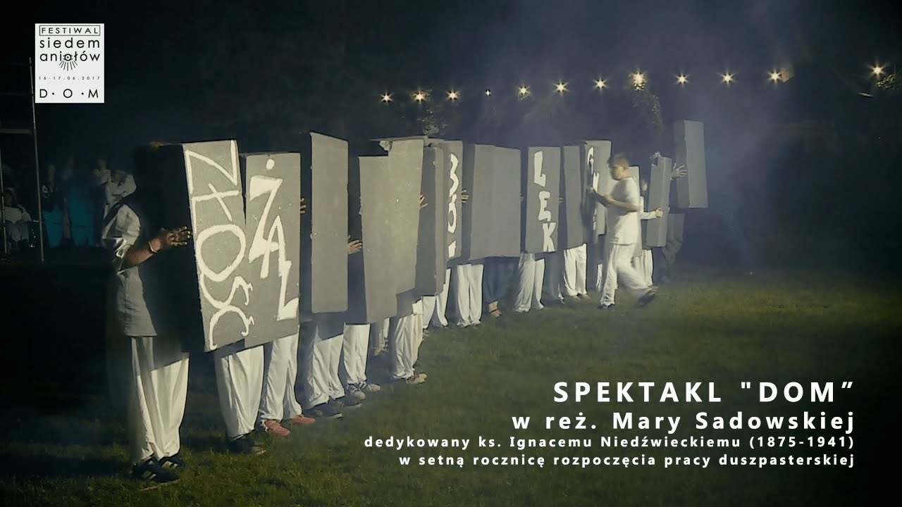 SPEKTAKL „DOM” w reż. Mary Sadowskiej – SIEDEM ANIOŁÓW 2017 // Edycja „DOMność”
