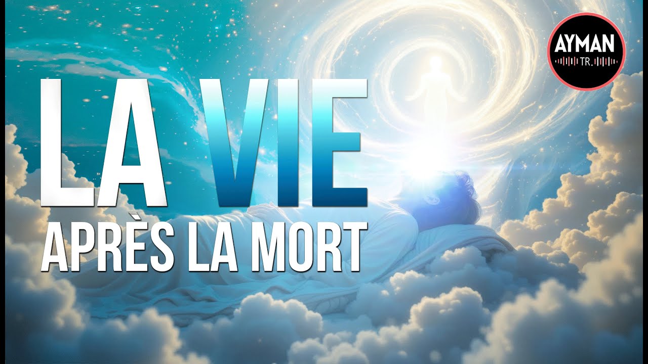 LA DESTINATION DE L’ÂME APRÈS LA MORT