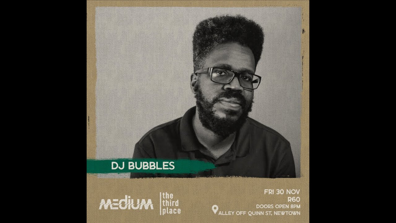 MEDIUM Fridays 30 November Guest DJ: DJ Bubbles