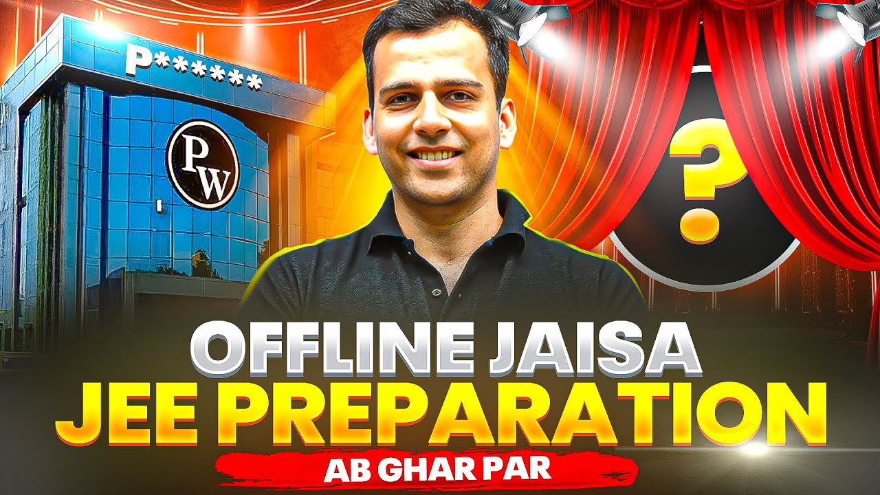Offline Jaisa Preparation Abh Ghar Par🔥 || JEE 2027 @PW-JEE-PowerBatch