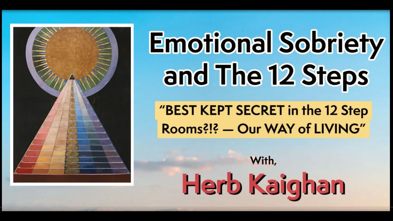 Emotional Sobriety and The 12 Steps with Herb Kaighan 