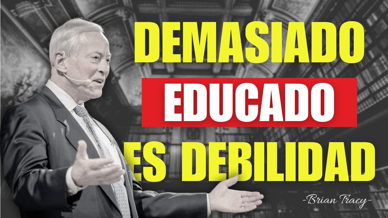 Las Personas INTELIGENTES No Siempre Son EDUCADAS – AQUÍ Está El MOTIVO🧠🔥 | Brian Tracy