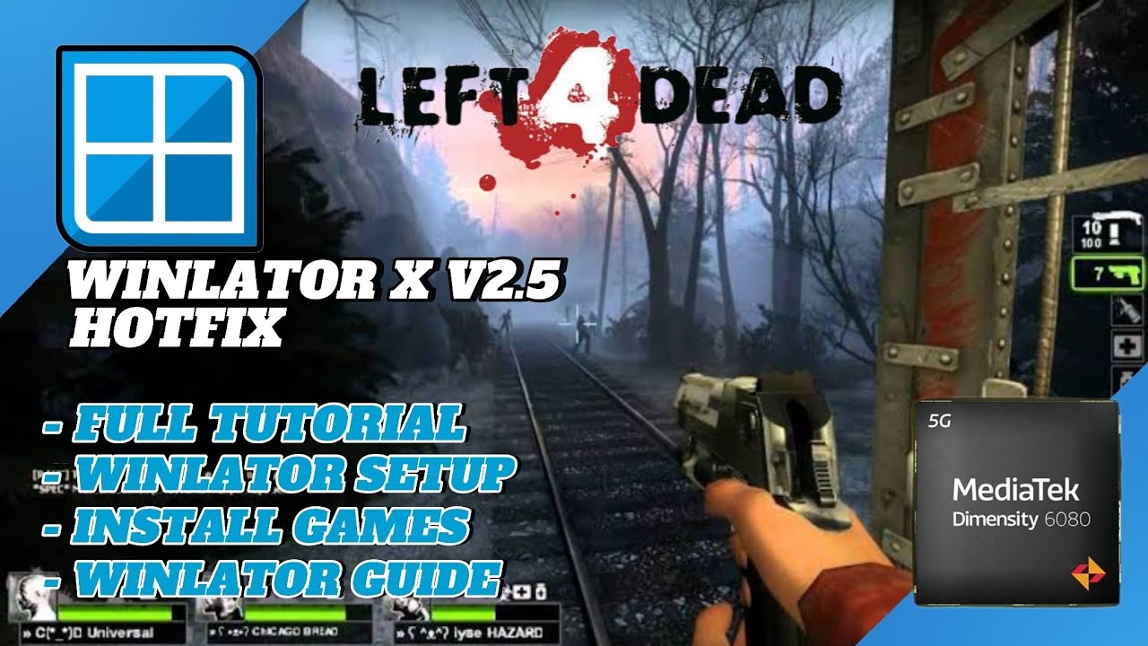 Left 4 Dead Winlator + Обучающее видео Helio G99 и Dimensity 6080 + Настройки