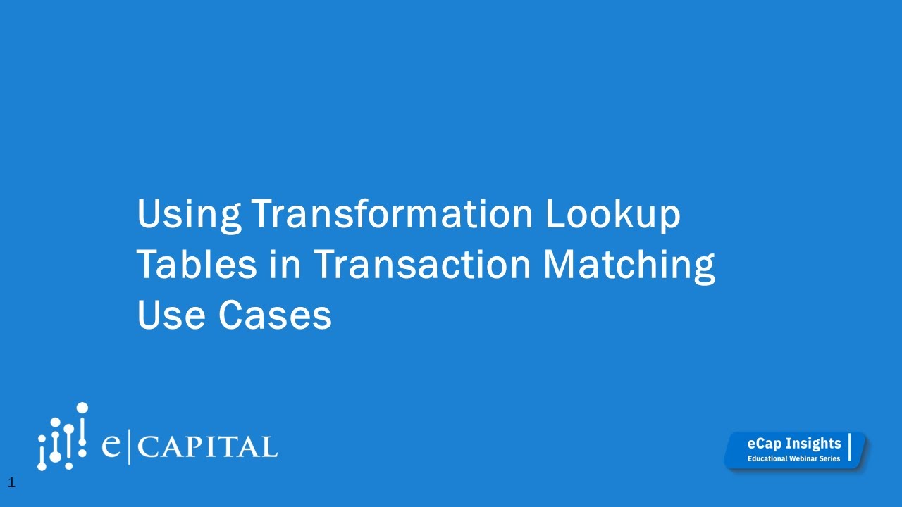 OneStream RCM & TXM Series | Using Transformation Lookup Tables in Transaction Matching Use Cases