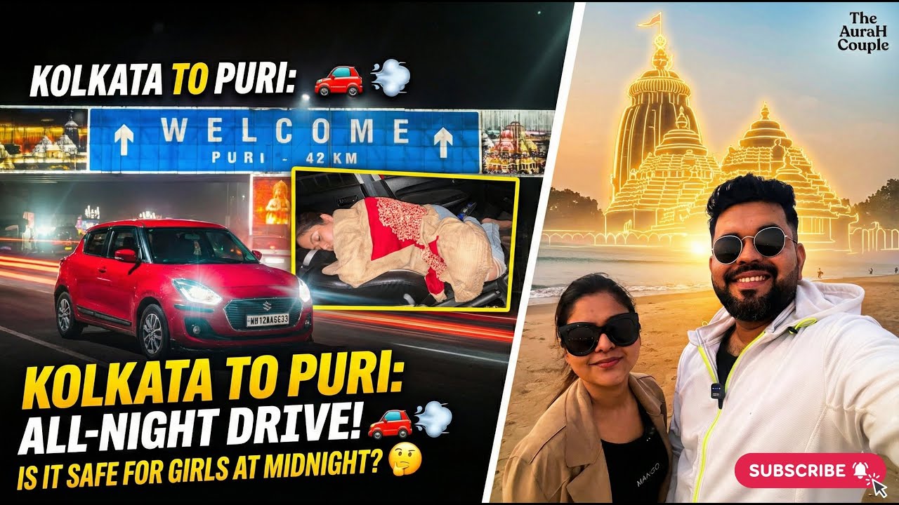 Kolkata to Puri Night Drive 🚗 | Is it Safe for Couples? 🤔 | Car-এই ঘুমালাম! 😴 | Puri Vlog Day 1