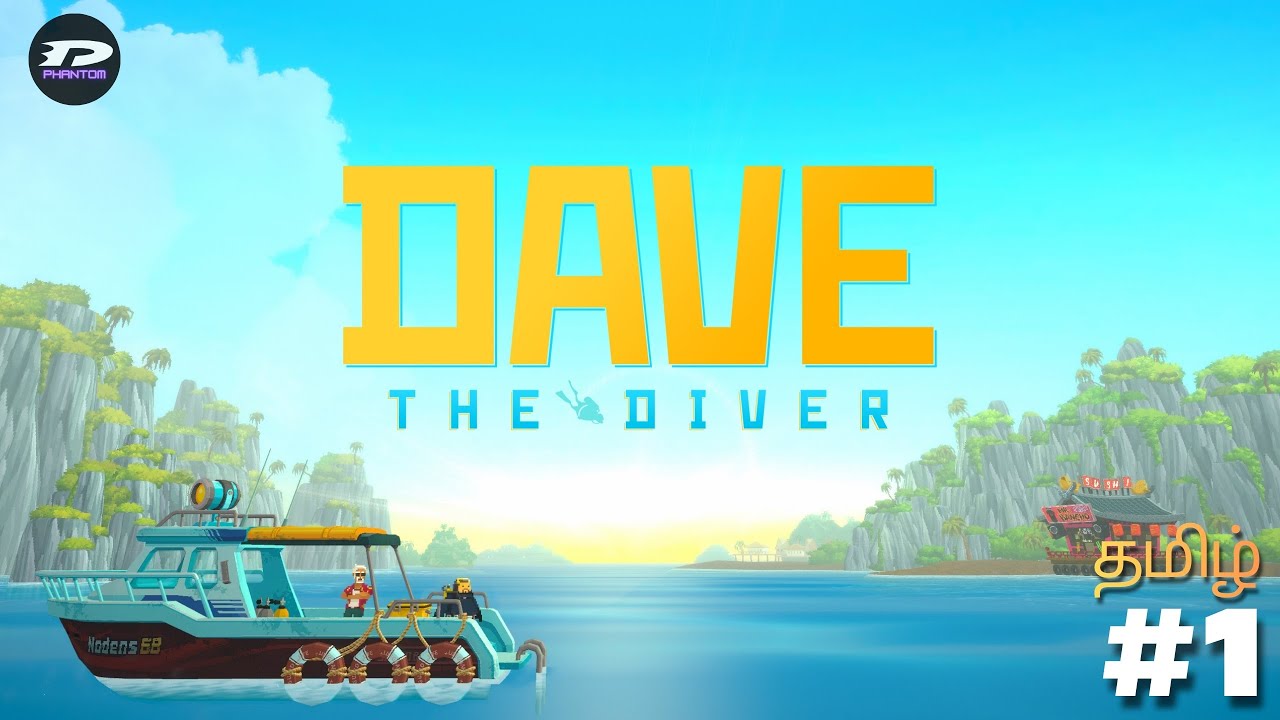 DAVE THE DIVER படகோட்டி |  PART 1 | தமிழ் #dephantomtamil