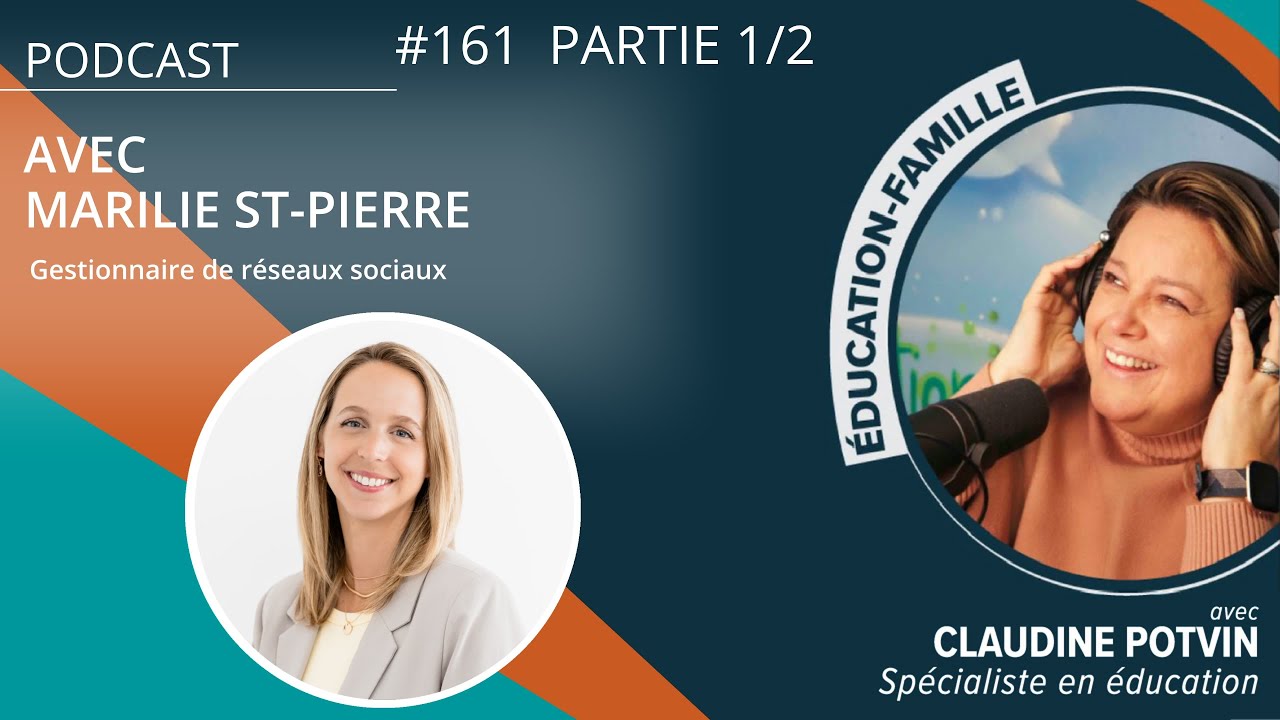 ÉDUCATION FAMILLE | Épisode 161 avec la gestionnaire en réseaux sociaux, Marilie St-Pierre  (1/2)