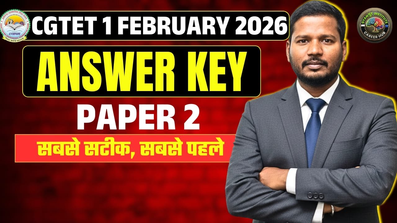 CGTET 2026 | PAPER 2 | Answer Key & solution || सबसे तेज सबसे सरल |