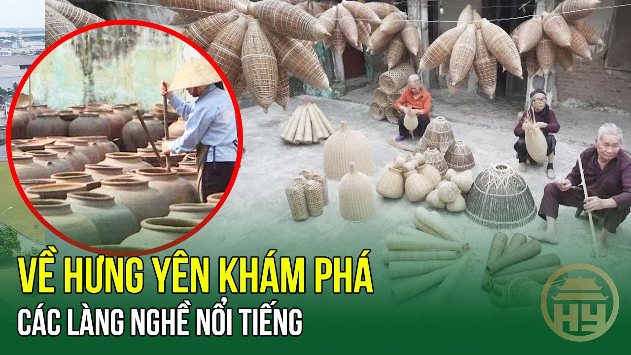 Về Hưng Yên khám phá các làng nghề nổi tiếng