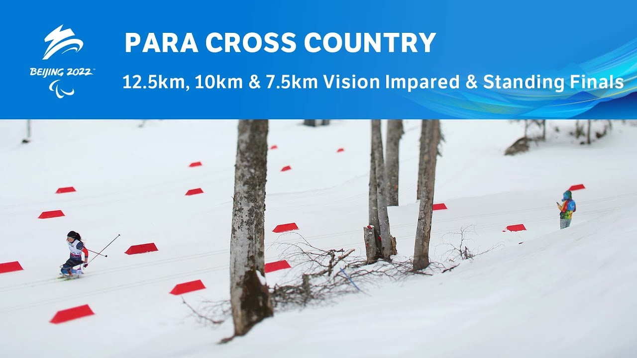 Para Cross Country 12.5km, 10km & 7.5km Vision Impared & Standing Finals | Day 8 | Beijing 2022