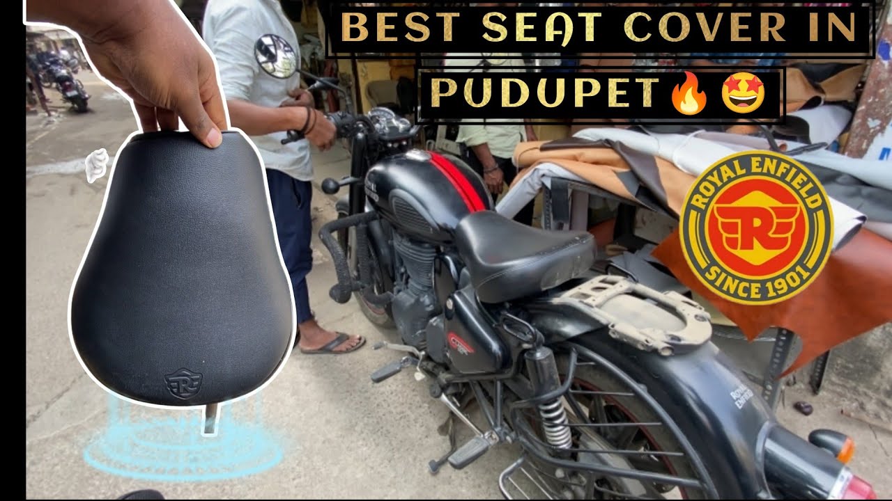 புதுப்பேட்டைக்கு ஒரு Visit போடலாம் வாங்க🔥 Royal Enfield Seat Cover for Classic 350 #classic350 