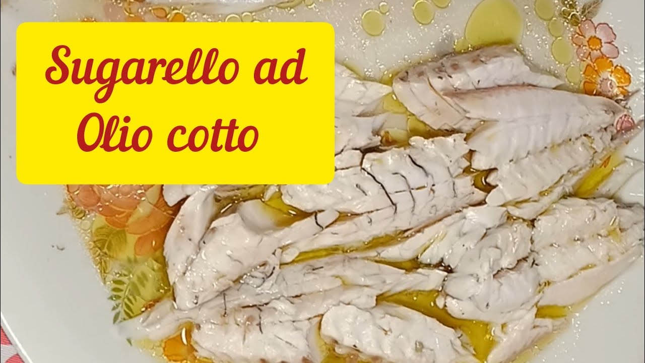 Sugarello ad olio cotto