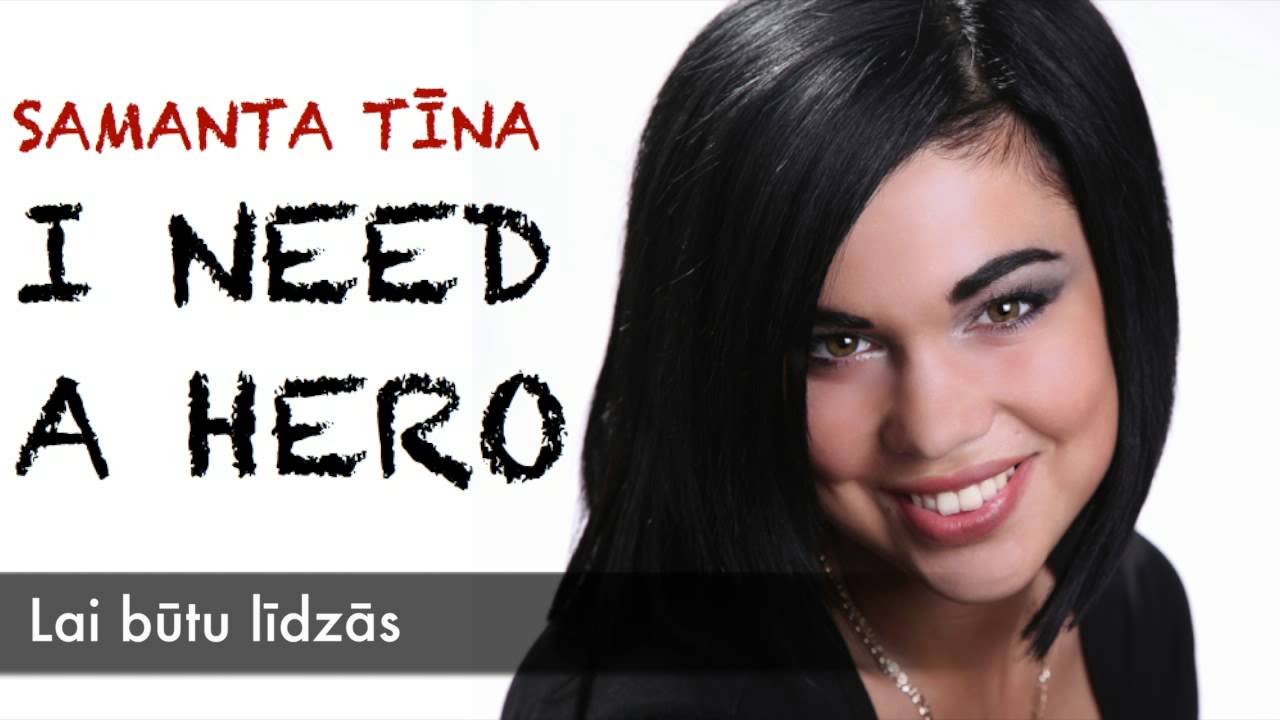 Lai būtu līdzās (I Need A Hero)