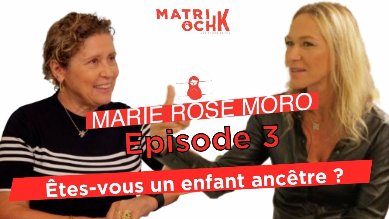 Marie Rose Moro : Êtes-vous un 