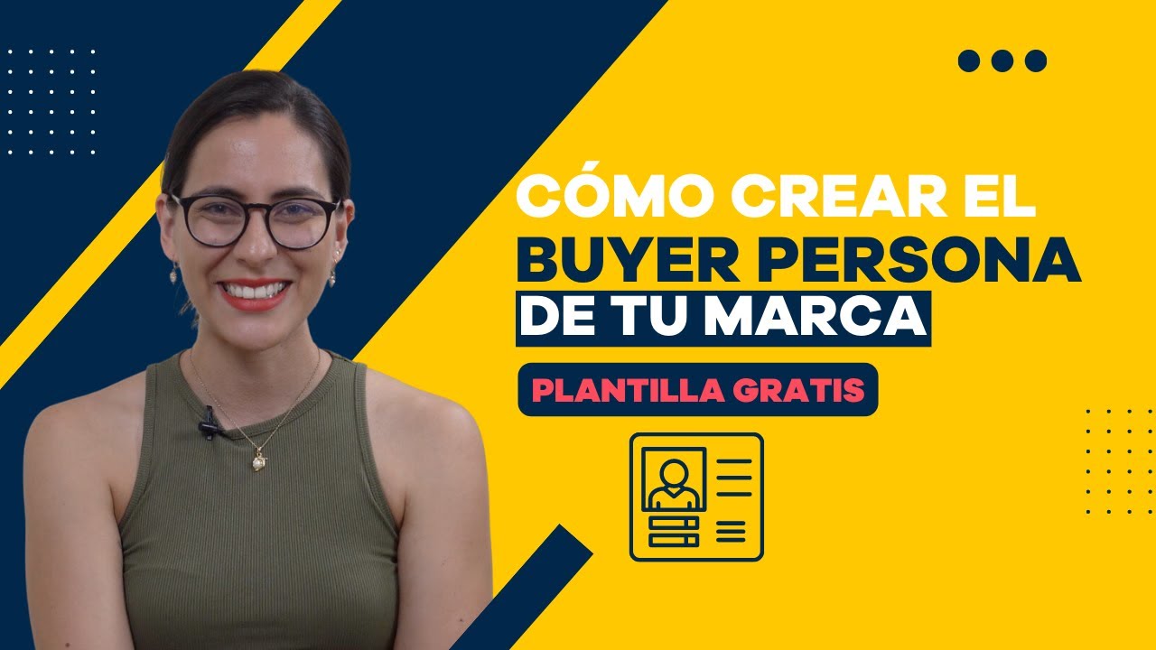 Cómo crear el buyer persona perfecto para tu negocio