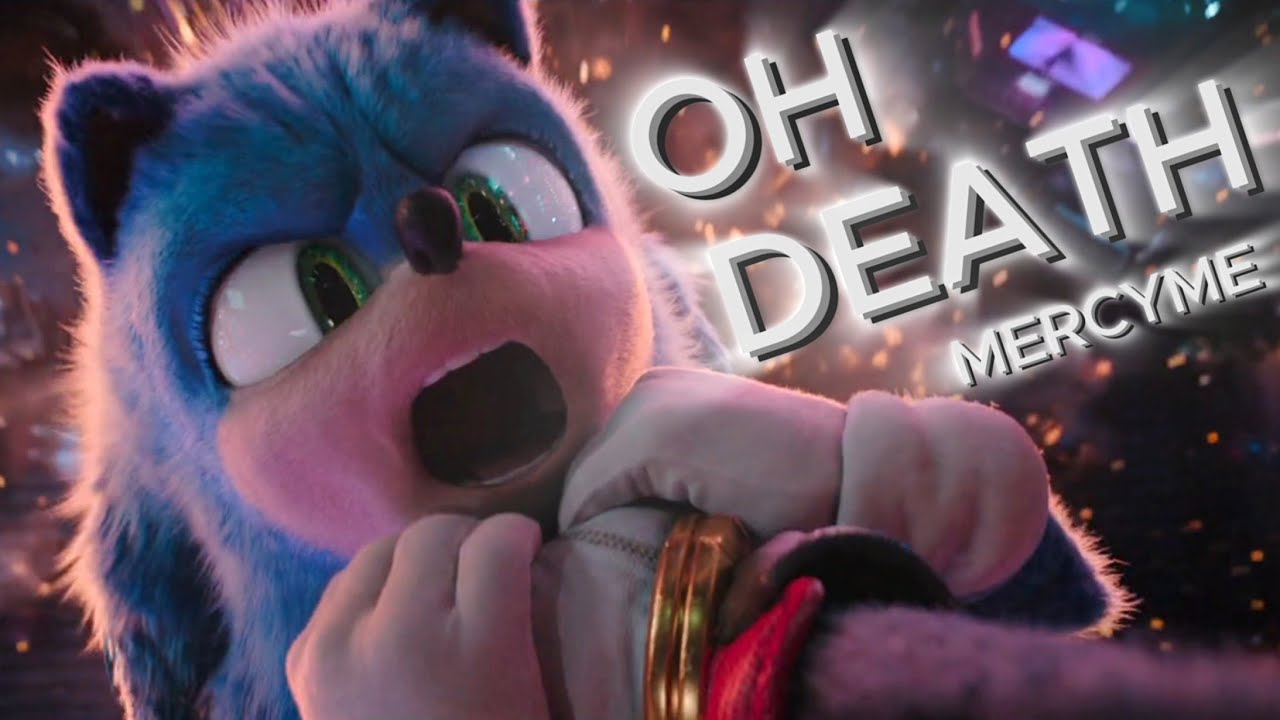 Oh Death - MercyMe || AMV || Sonic The Hedgehog
