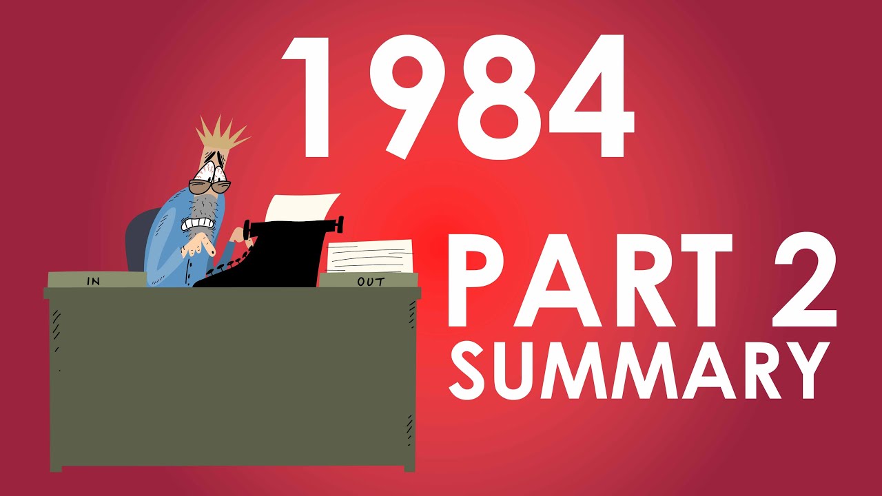 &laquo;1984&raquo; Джорджа Оруэлла &mdash; Часть 2. Краткое содержание &mdash; Онлайн-обучение
