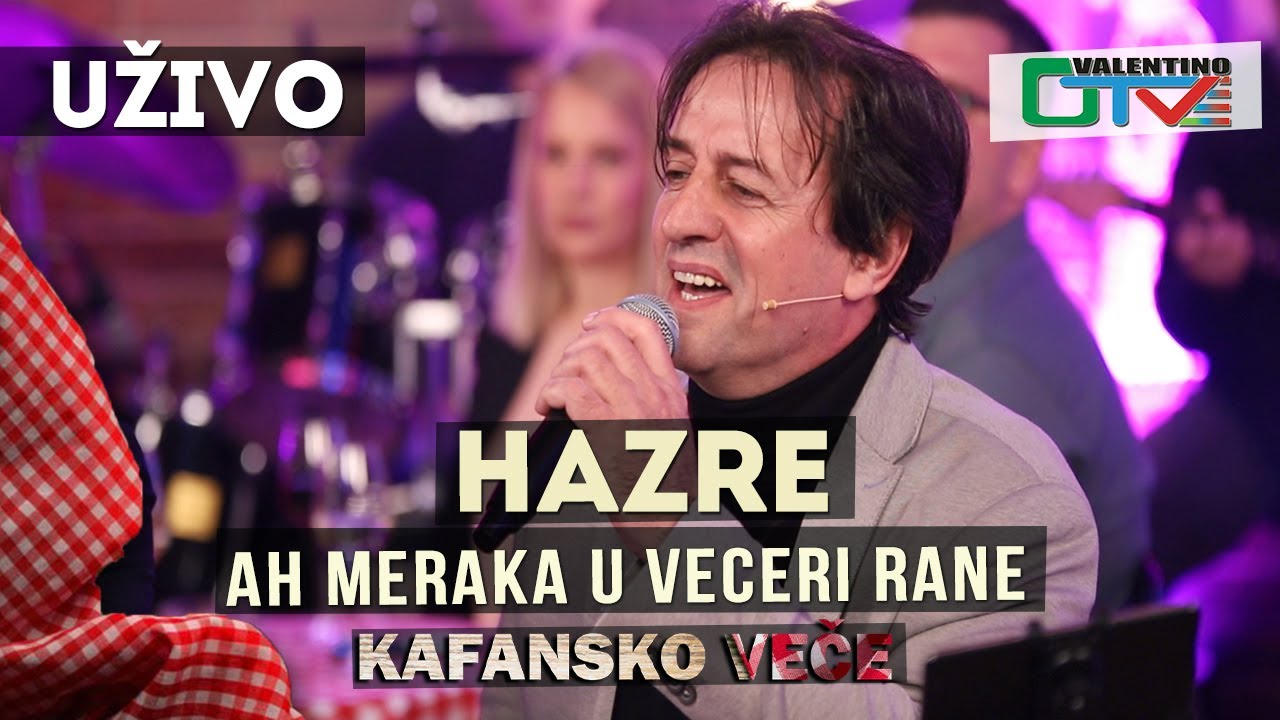HAZRE - AH MERAKA U VECERI RANE | 2021 | UZIVO | OTV VALENTINO
