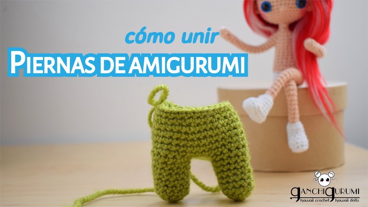 Cómo unir las piernas de tus amigurumi
