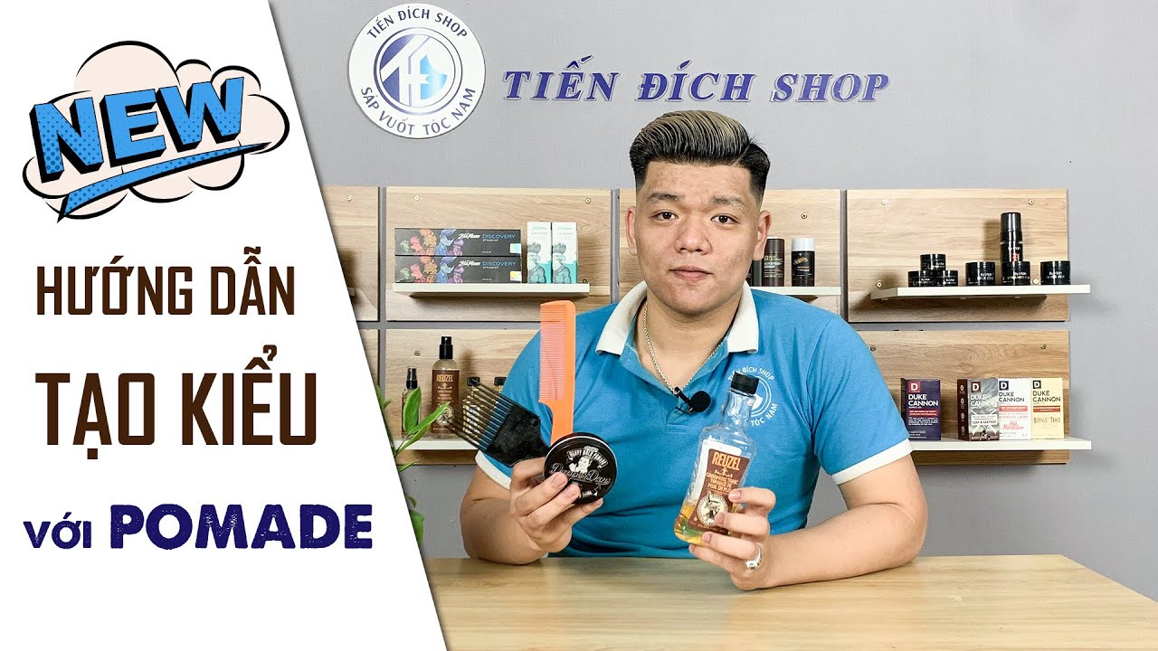 #POMADE?? Cách dùng, sử dụng và làm sạch Pomade vuốt tóc chuẩn GU - Tiến Đích Shop