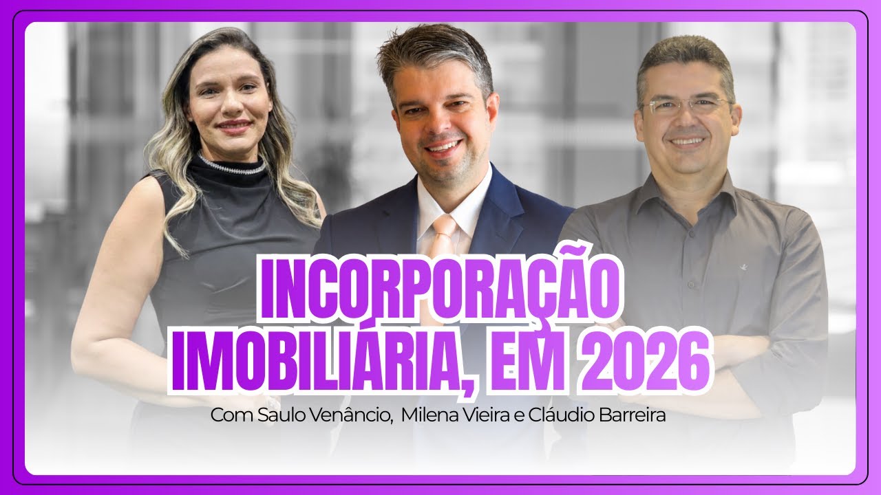 Incorporação imobiliária em 2026 - PodCast Condomínios Brasil | #25