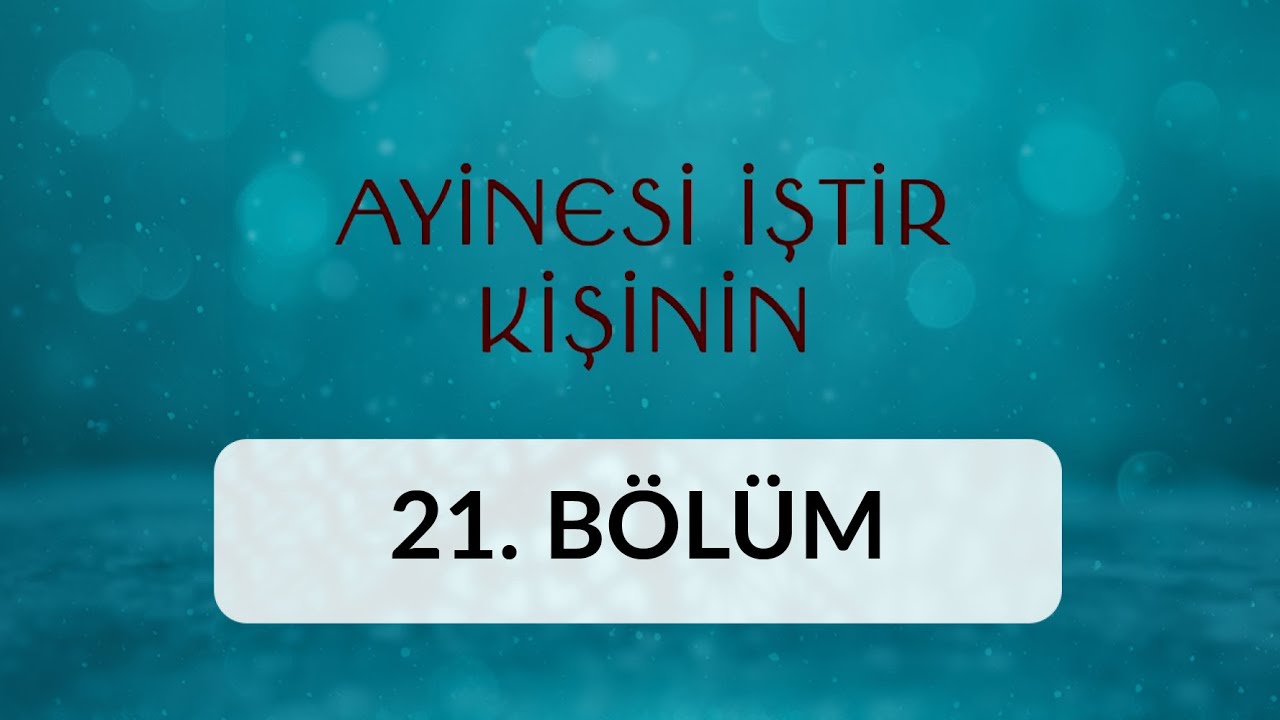 Hat Sanatı - Ayinesi İştir Kişinin 21.Bölüm