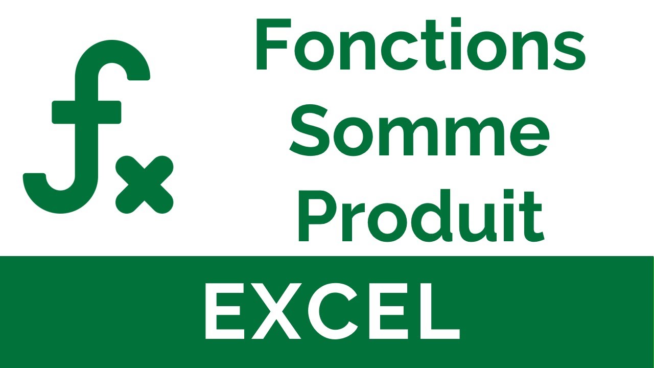 Excel #10 : Utilisation des fonctions dans l'Excel, la fonction Somme et la fonction Produit
