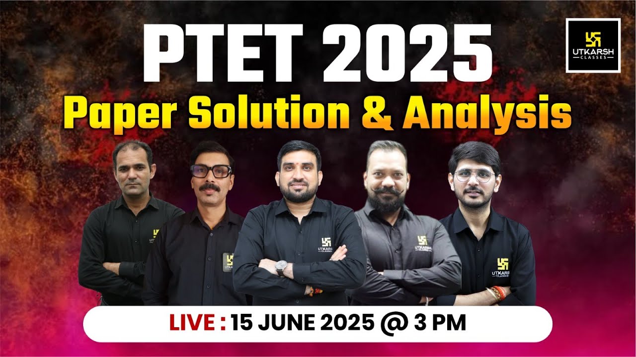 PTET Exam 2024 Paper Solution & Answer Key | PTET Exam 2025 Paper Analysis | Utkarsh Teaching Exams