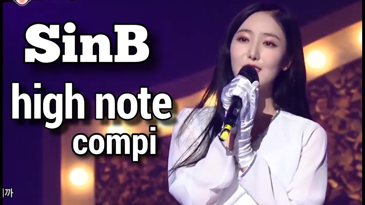 GFRIEND SinB high note compilation