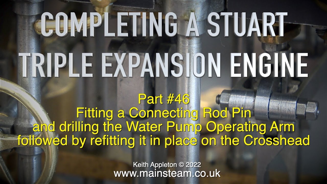 COMPLETING A STUART TRIPLE EXPANSION ENGINE - PART #46