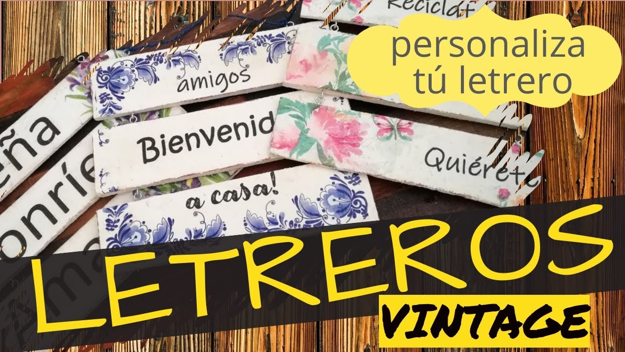 LETREROS VINTAGE PERSONALIZADOS CON TUS PROPIAS FRASES!!!  +ESMALTE  EN SPRAY +DECOUPAGE
