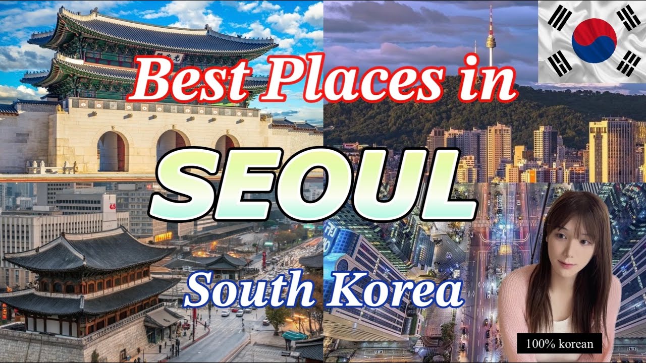 Best places to visit in Seoul, South Korea🇰🇷 Learn about traveling to Korea with a native Korean