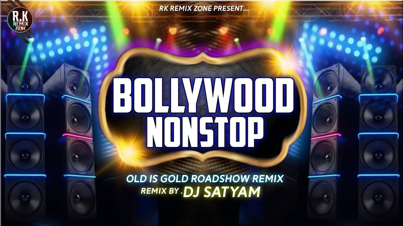 Bollywood Nonstop || Roadshow Remix Old Is Gold || Dj Satyam 