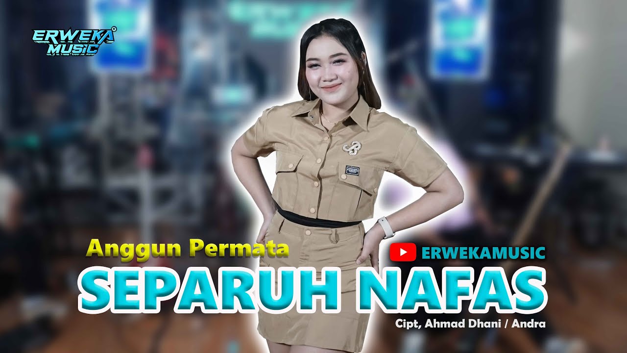 SEPARUH NAFAS - ANGGUN PERMATA || ERWEKA MUSIC ||RWK.IND STORE