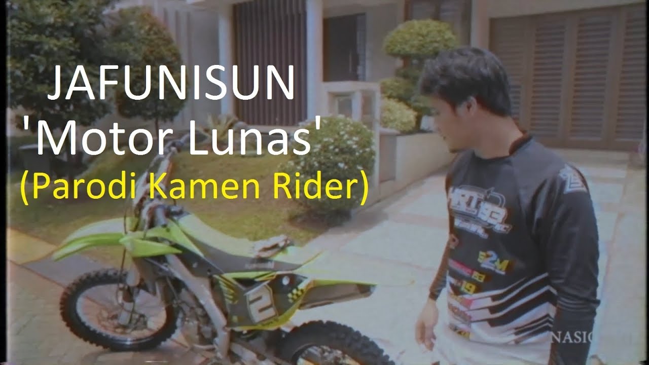Jafunisun - Motor Lunas (Parodi Opening Kamen Rider Black RX)