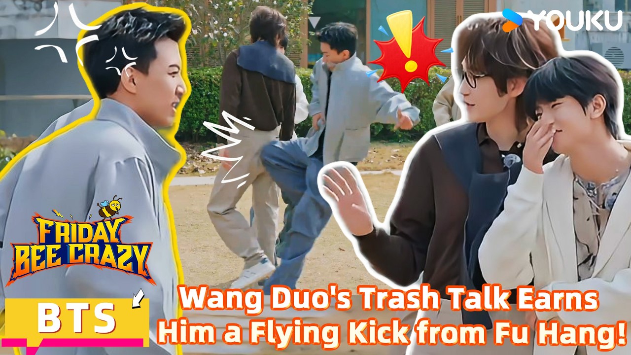【FridayBeeCrazy】BTS:Wang Duo insulted Fu Hang so harshly that he was kicked away!|YOUKU SHOW English
