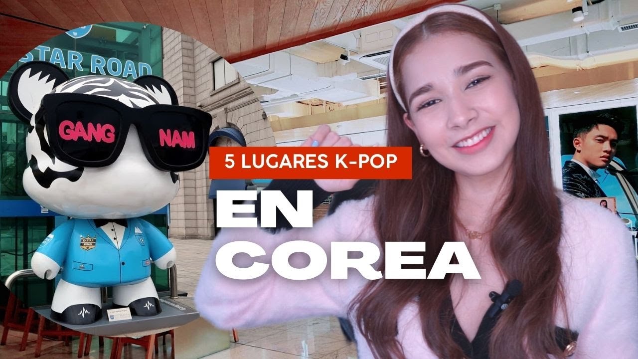 5 Lugares en Corea para fans de K-pop 😍​​🇰🇷​✈️​ (Los lugares que quiero visitar)
