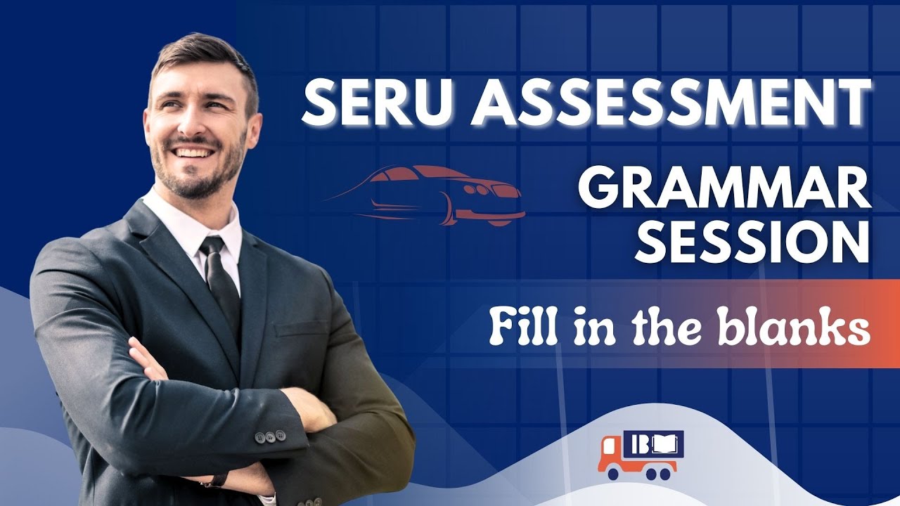 SERU - Fill in the blanks - English grammar Session