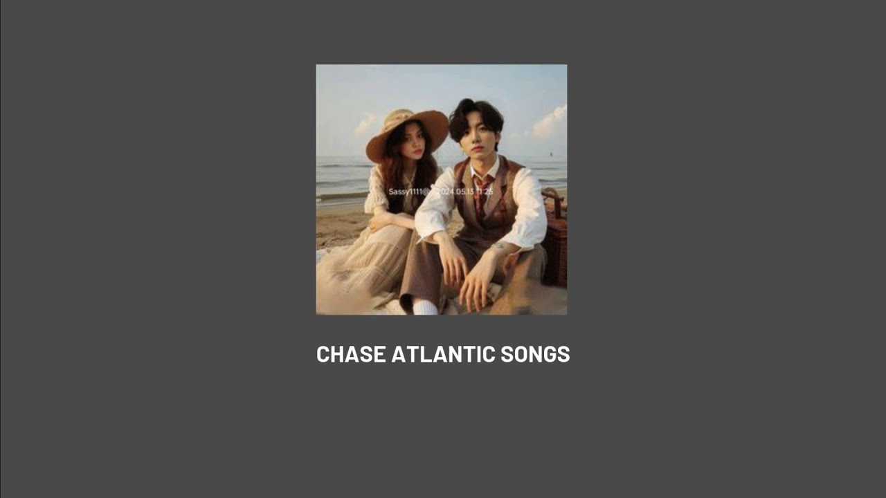 Chase Atlantic songs to vibe with (dark romance songs)🎸🎶
