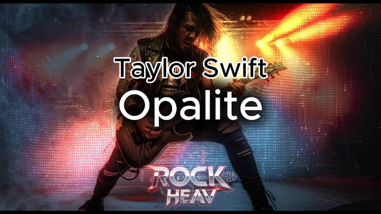 Opalite Taylor Swift - Rockheav (Hard Rock Cover + Lyrics)