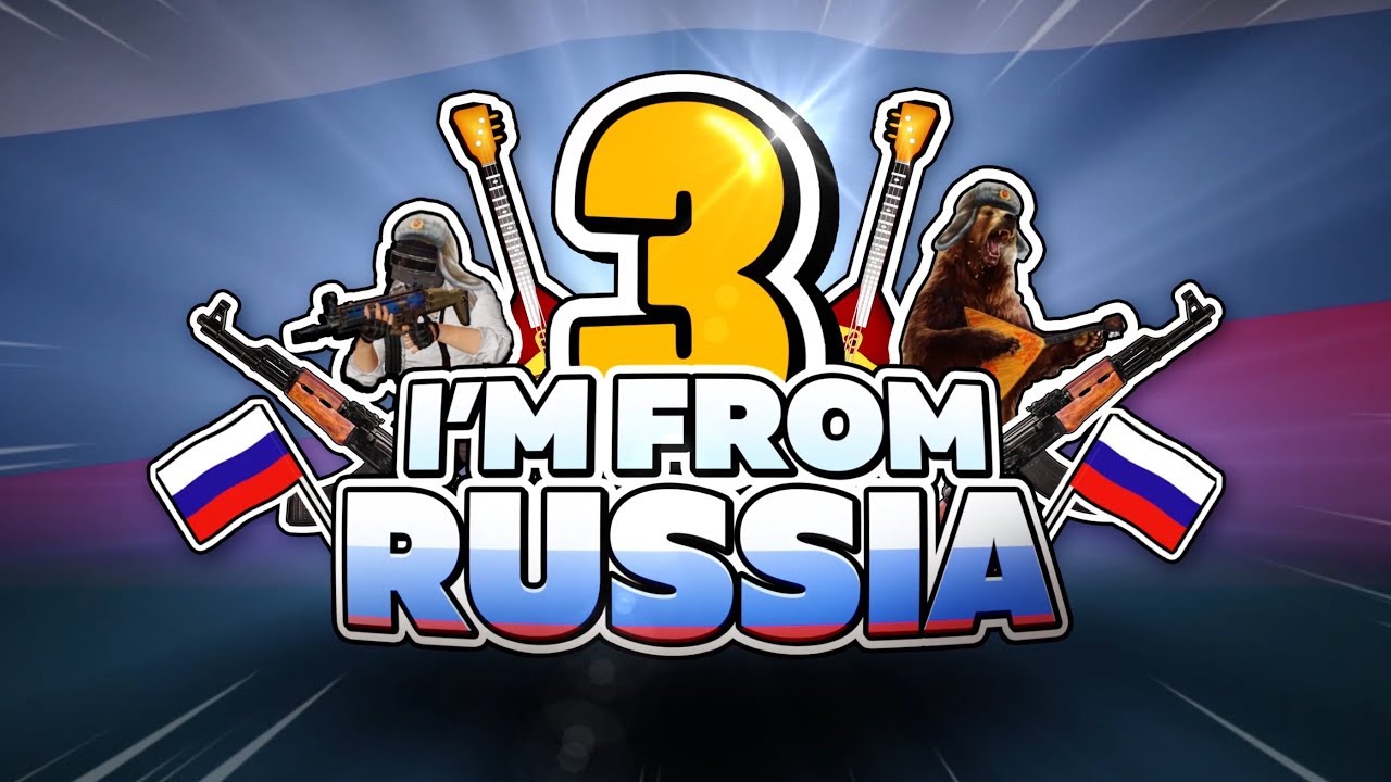 I'M FROM RUSSIA #3