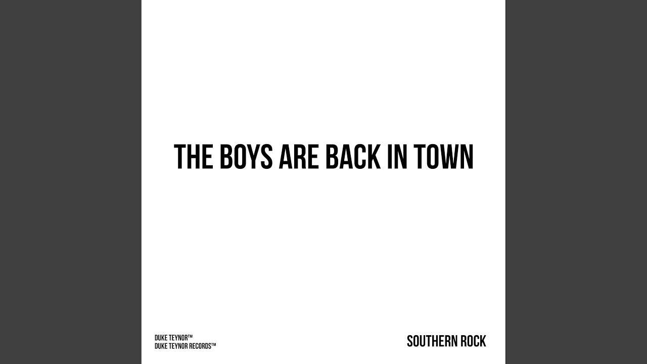 The Boys are back in Town