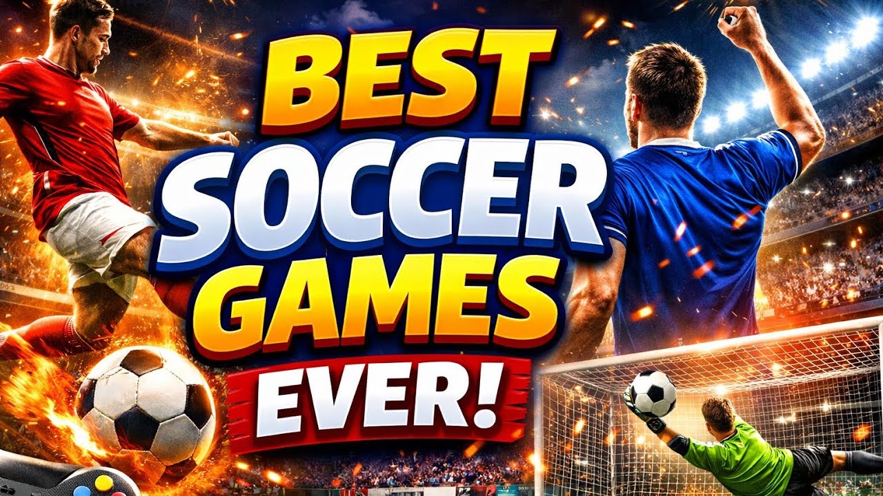 Ranking Every Soccer Video Game (The Good, the Bad & the Ugly)