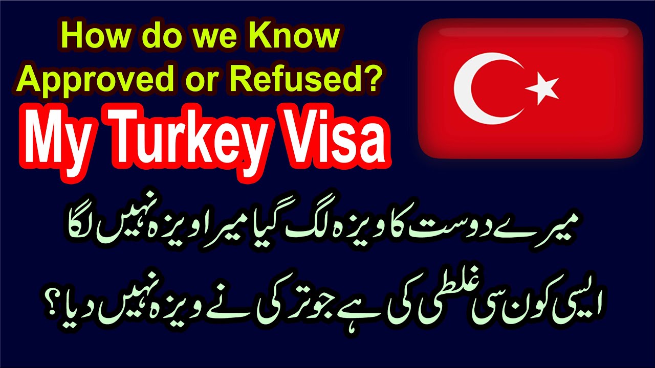 My Turkey Visa Approved | My Turkey Visa Refused | How do we Know Approved or Refused?
