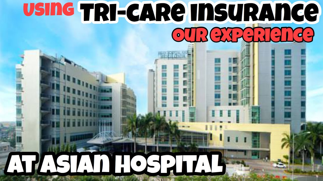 TRI-CARE SELECT OVERSEAS I ASIAN HOSPITAL EXPERIENCE  I DURING PANDEMIC