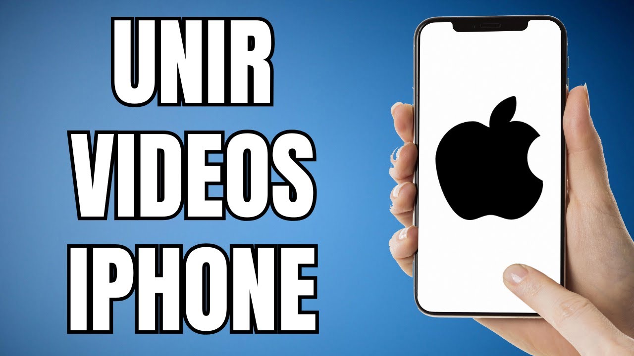 C&oacute;mo unir videos en iPhone (2025)