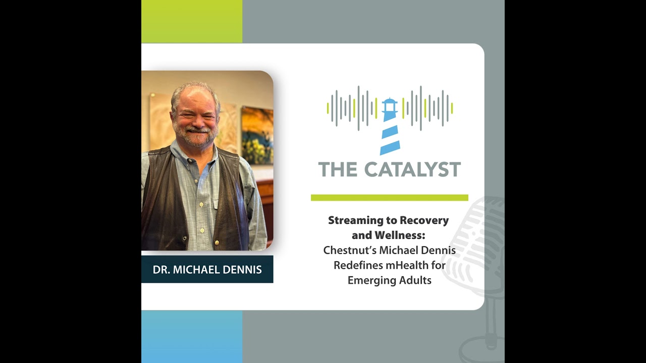 Streaming to Recovery and Wellness: Chestnut's Michael Dennis Redefines mHealth for Emerging Adults