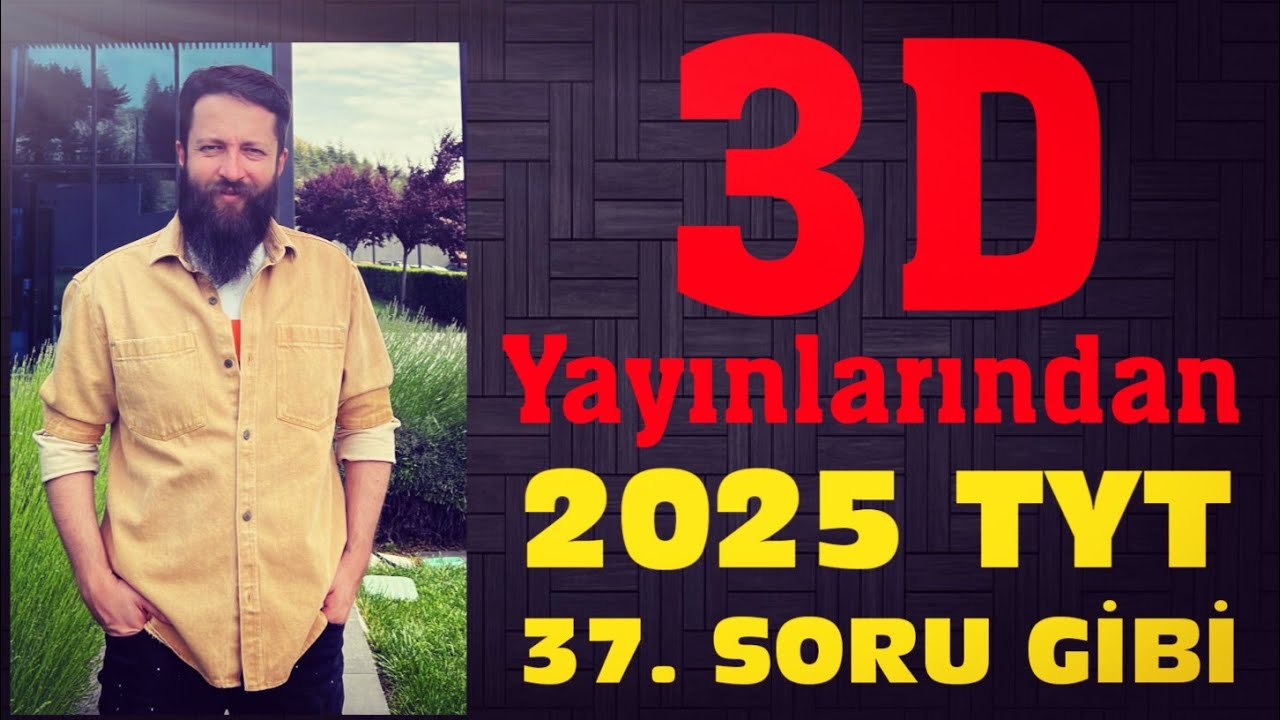 Bi Görsen Sanki 2025 Tyt - 37. Soru :)